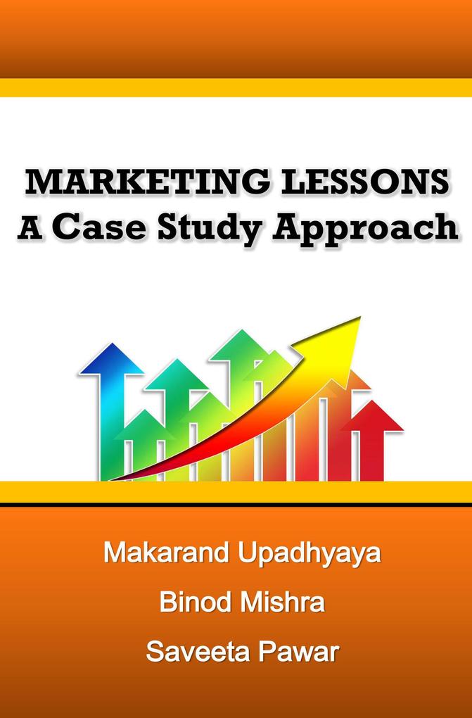 Marketing Lessons : A Case Study Approach