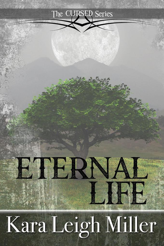 Eternal Life (The Cursed Series #6)