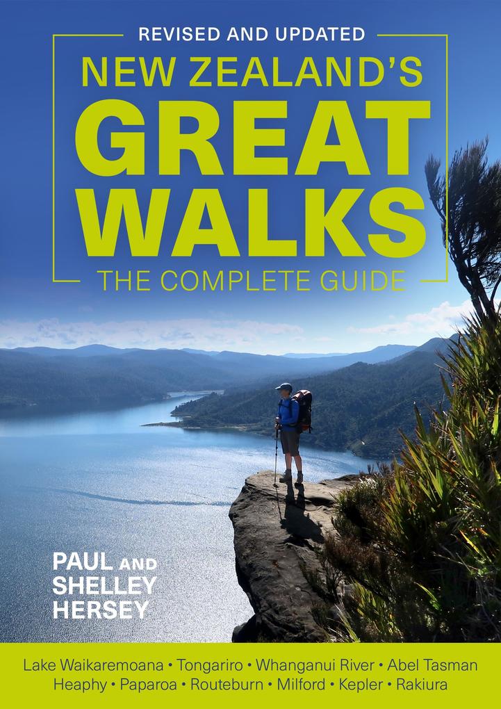 New Zealand‘s Great Walks: The Complete Guide