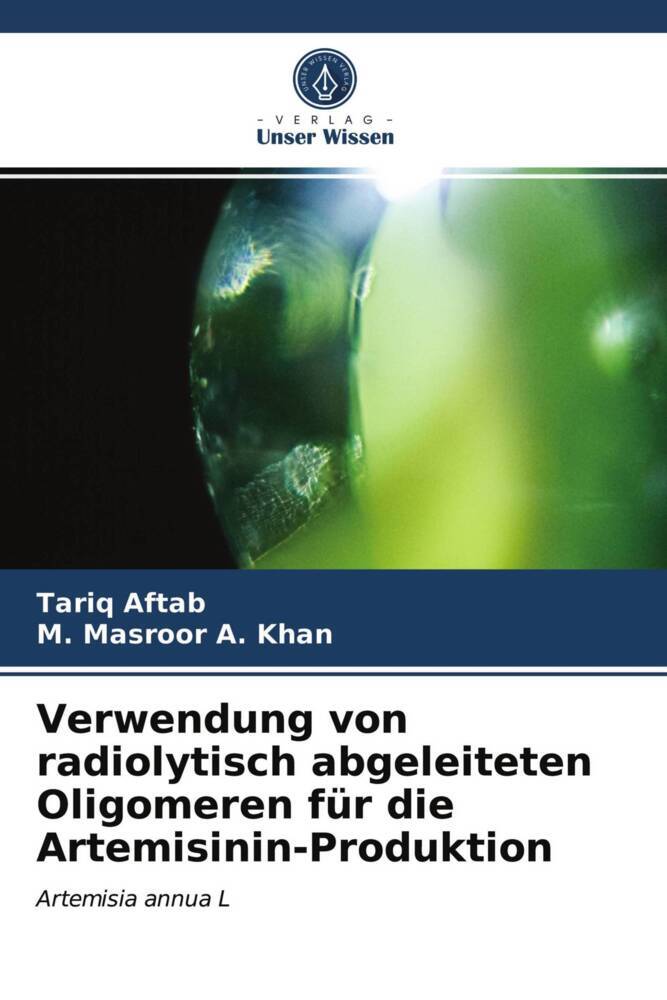 Verwendung von radiolytisch abgeleiteten Oligomeren für die Artemisinin-Produktion