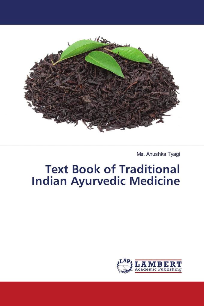Text Book of Traditional Indian Ayurvedic Medicine