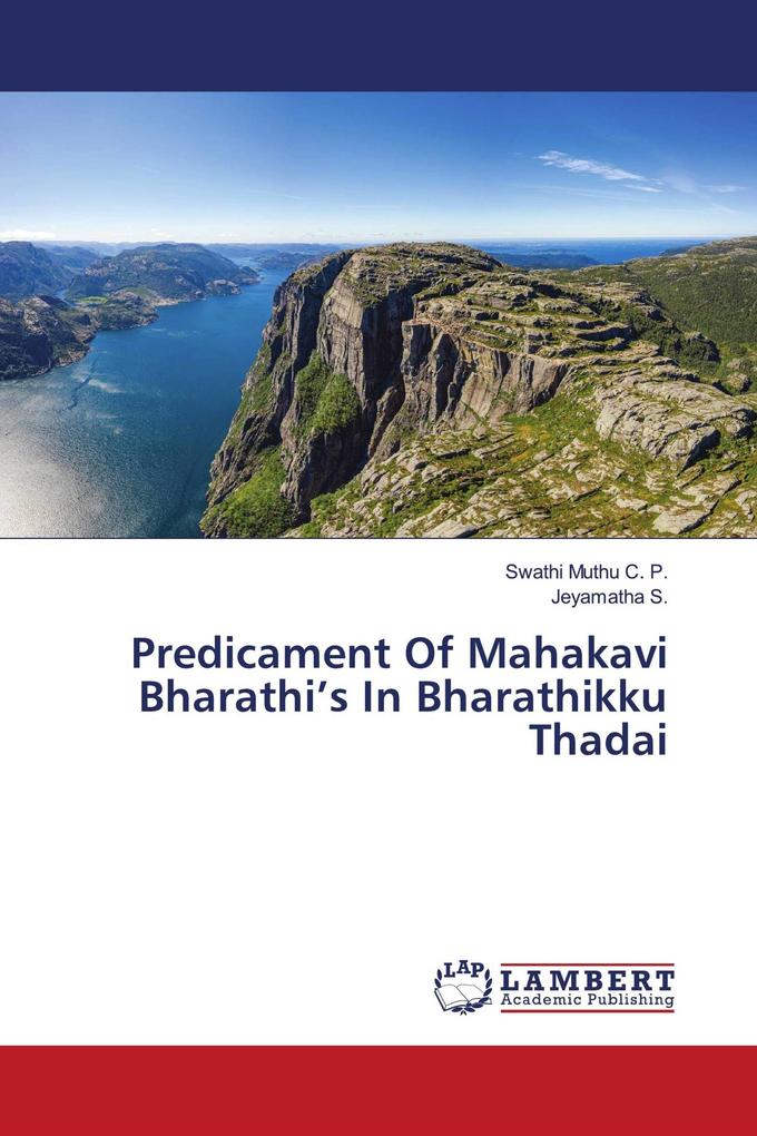 Predicament Of Mahakavi Bharathi's In Bharathikku Thadai