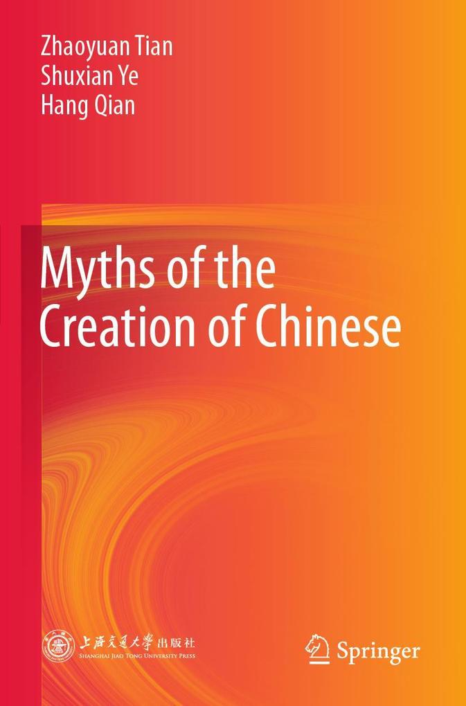 Myths of the Creation of Chinese