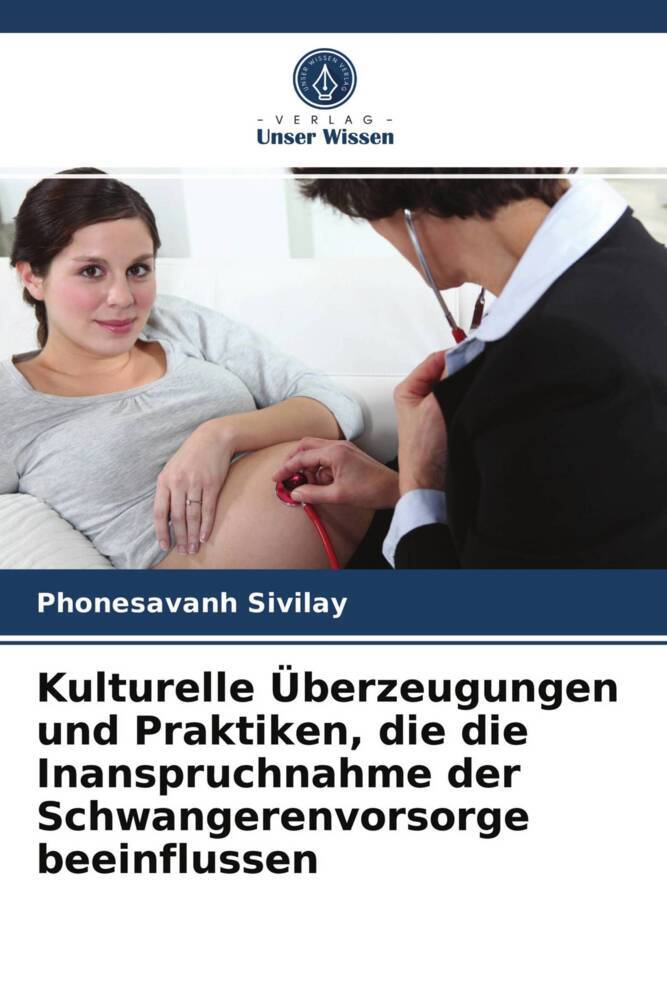 Kulturelle Überzeugungen und Praktiken die die Inanspruchnahme der Schwangerenvorsorge beeinflussen