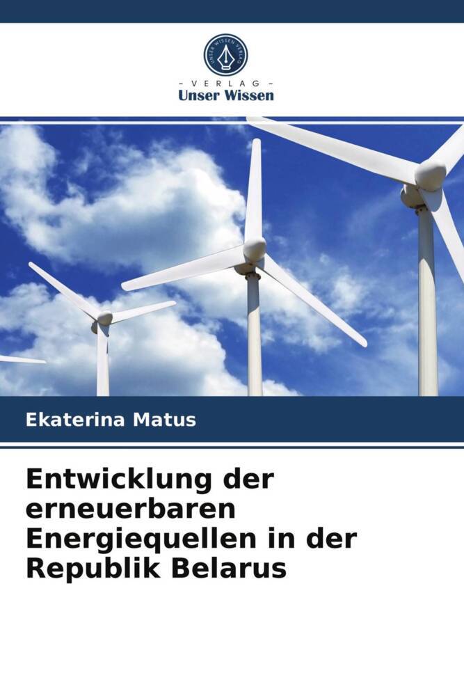 Entwicklung der erneuerbaren Energiequellen in der Republik Belarus