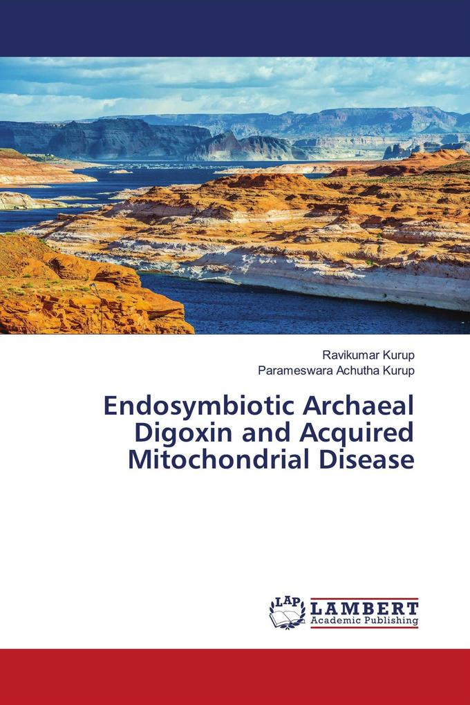 Endosymbiotic Archaeal Digoxin and Acquired Mitochondrial Disease