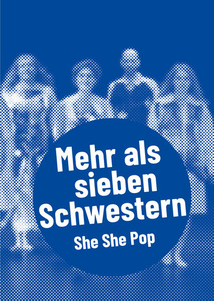 Image of She She Pop - Mehr als sieben Schwestern