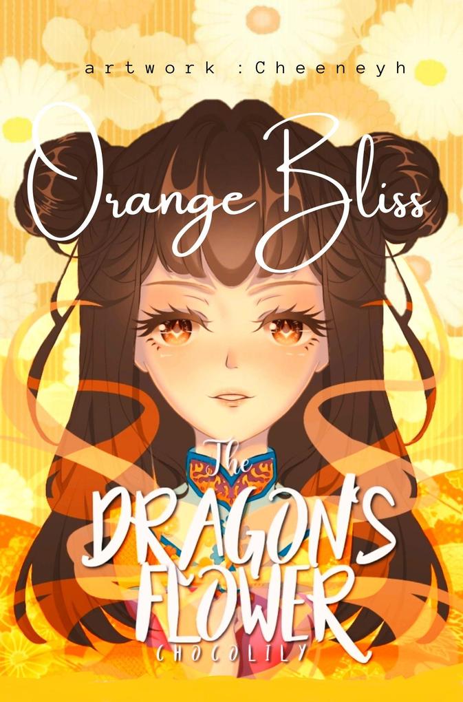 The Dragon‘s Flower: Orange Bliss