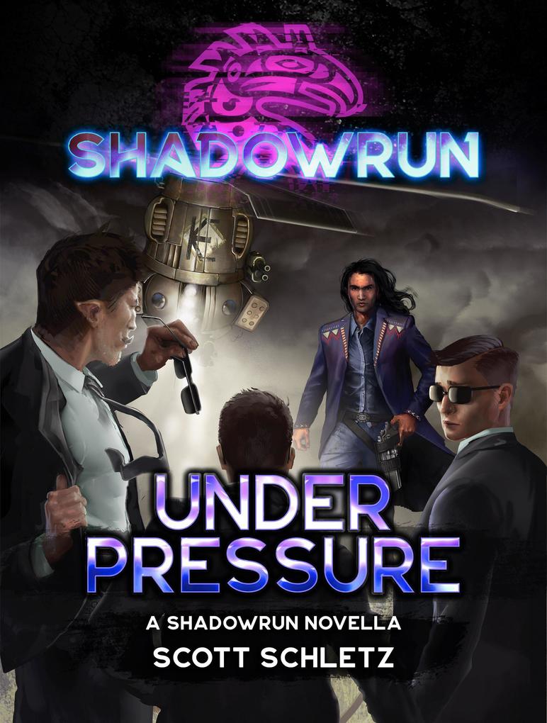 Shadowrun: Under Pressure (Shadowrun Novella)