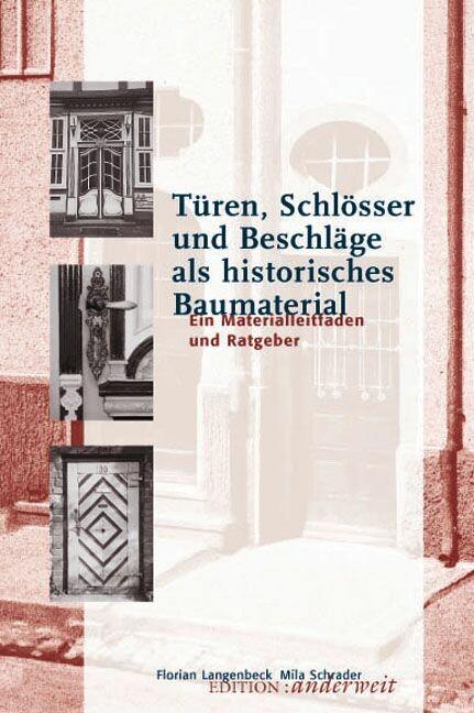 Türen Schlösser und Beschläge als historisches Baumaterial