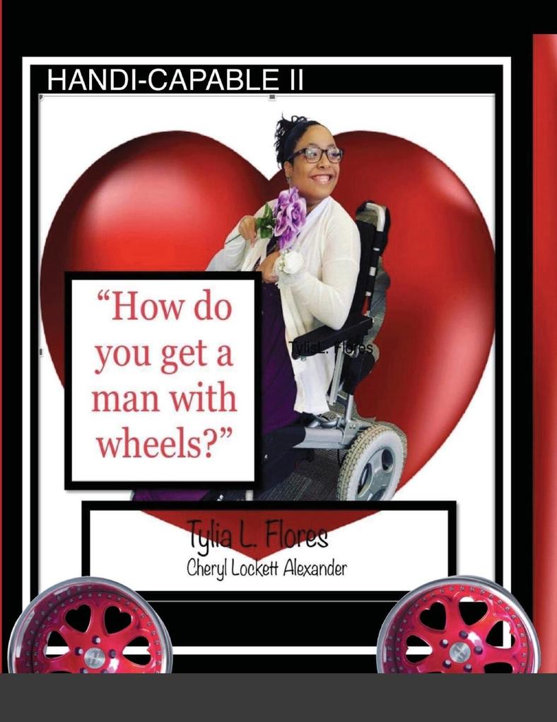 HANDI-CAPABLE II 'How to get a man with wheels'
