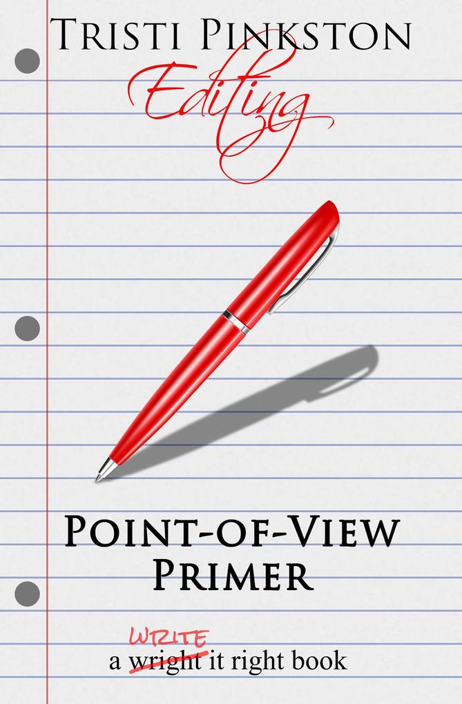 Point-of-View Primer (The Write It Right Series)