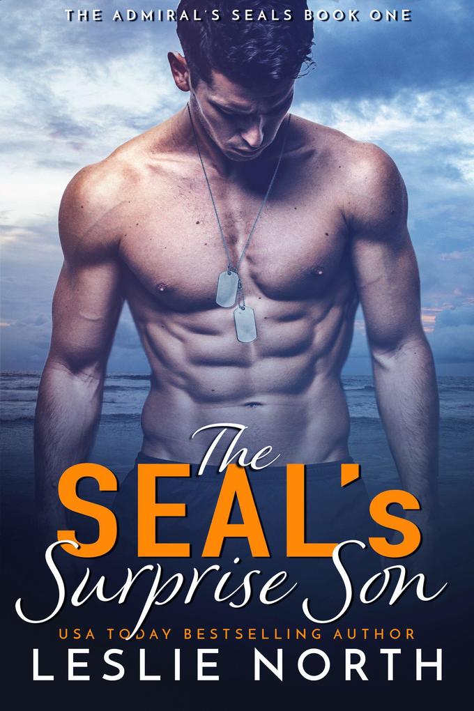The SEAL‘s Surprise Son (The Admiral‘s SEALs #1)