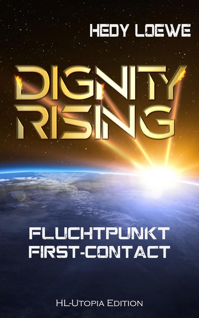 Dignity Rising: Fluchtpunkt First-Contact