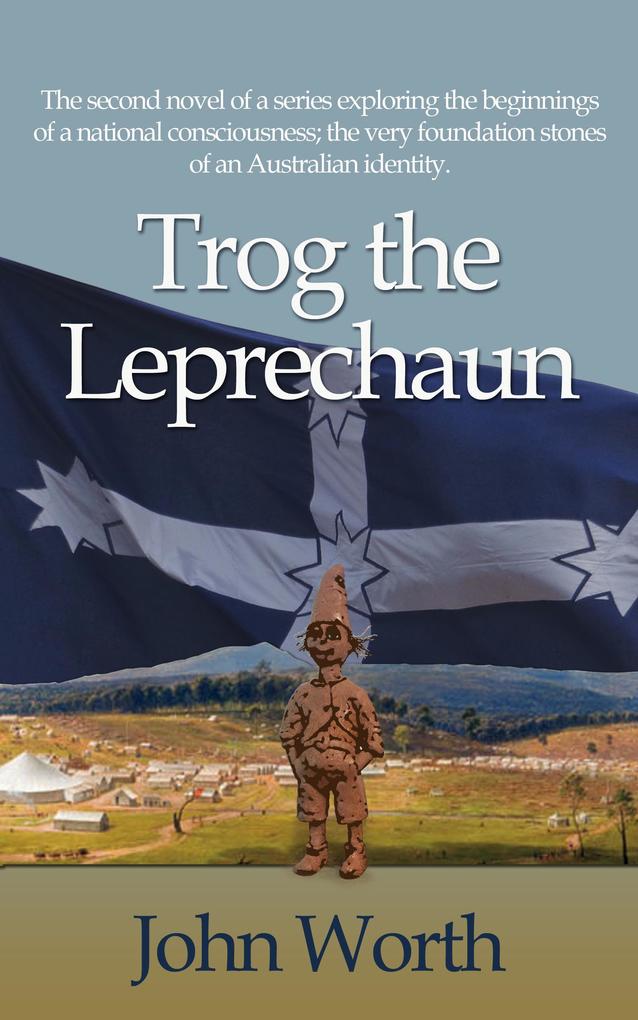Trog the Leprechaun (The Rise of Australian National Consciousness #2)