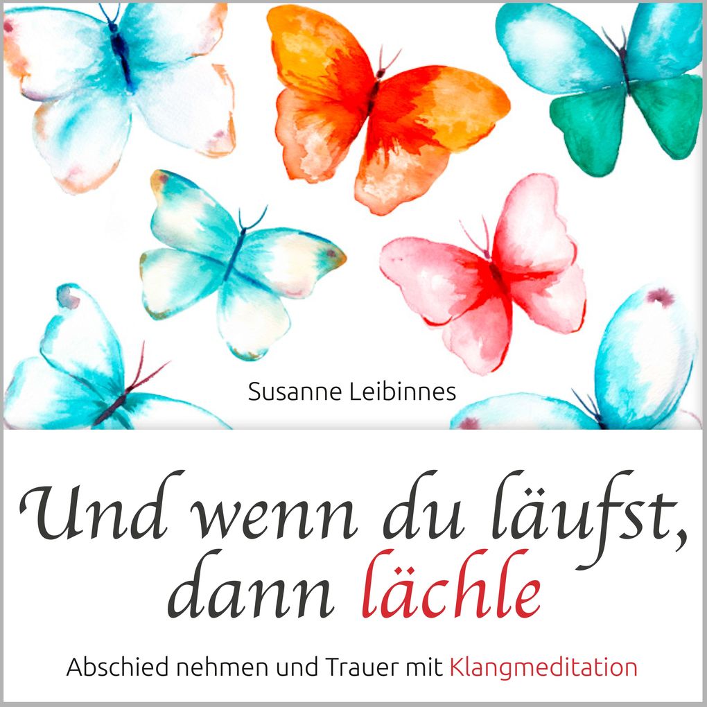 Und wenn du läufst dann lächle