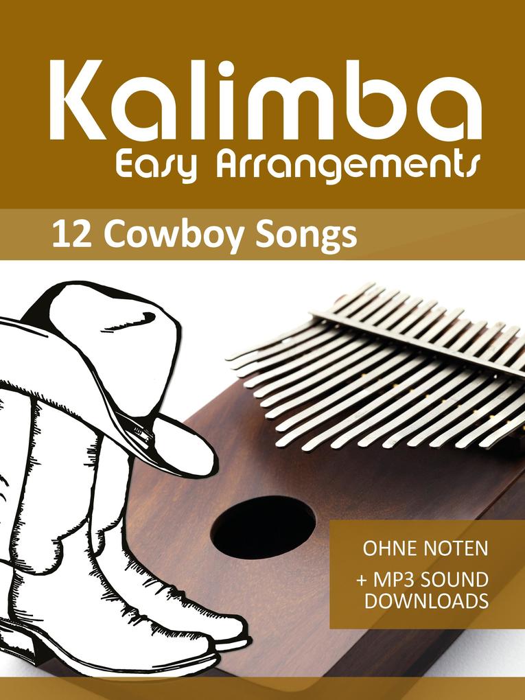 Kalimba Easy Arrangements - 12 Cowboy Songs