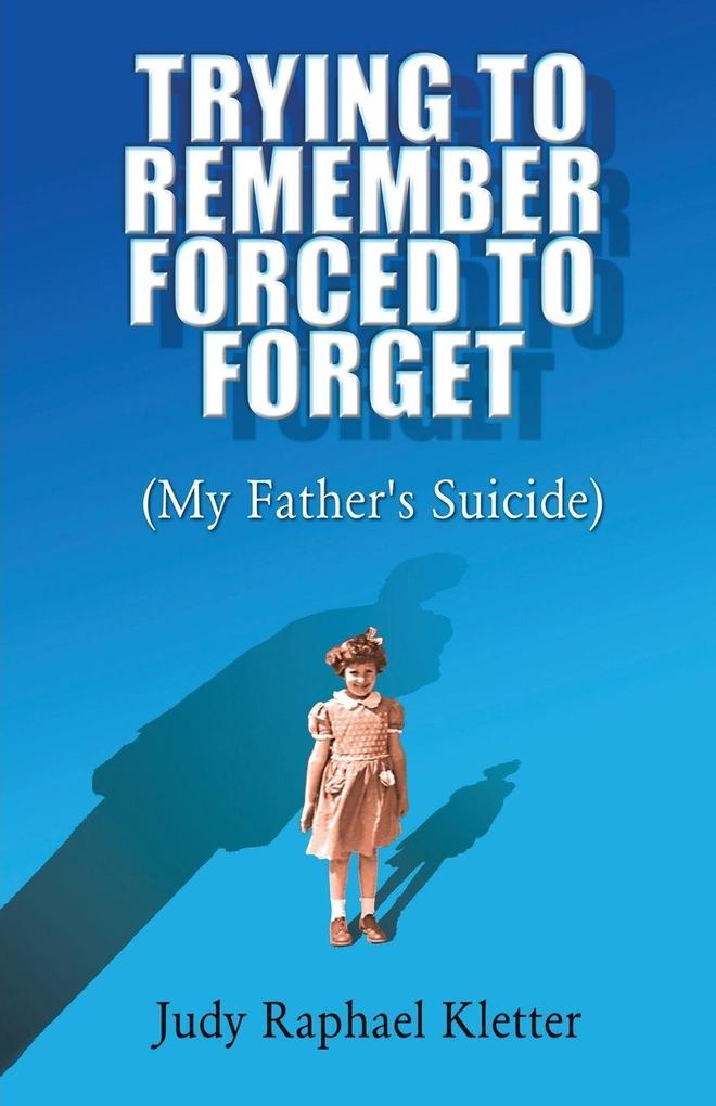 Trying to Remember Forced to Forget