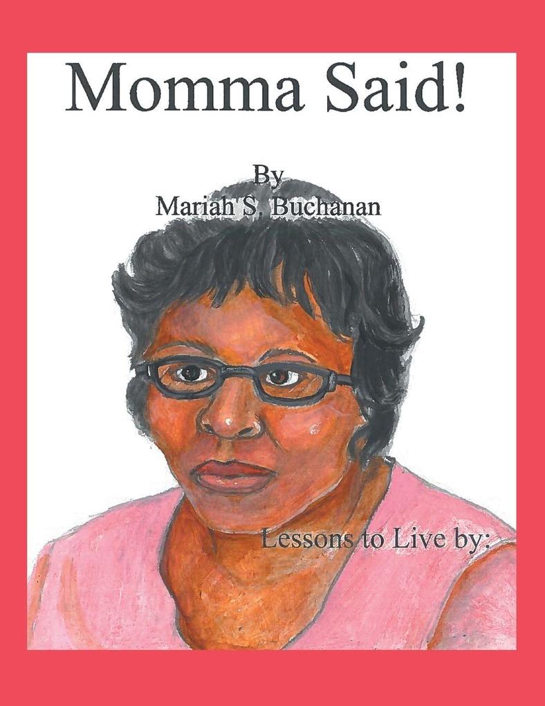 Momma Said!