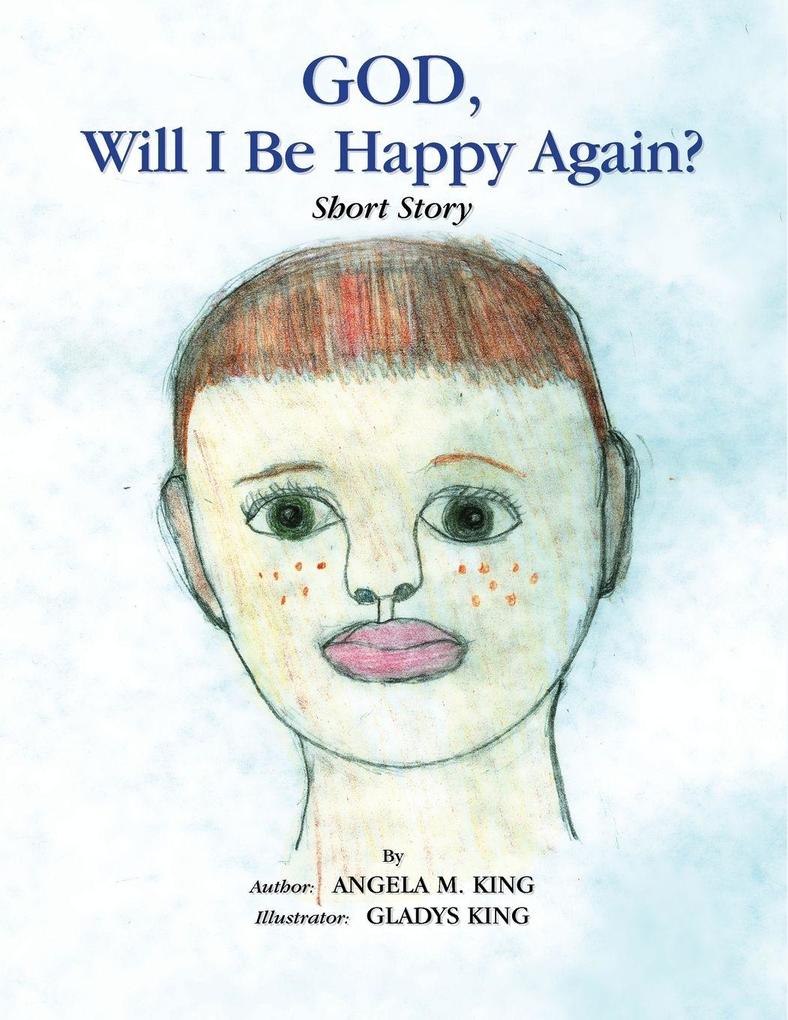 God Will I Be Happy Again?