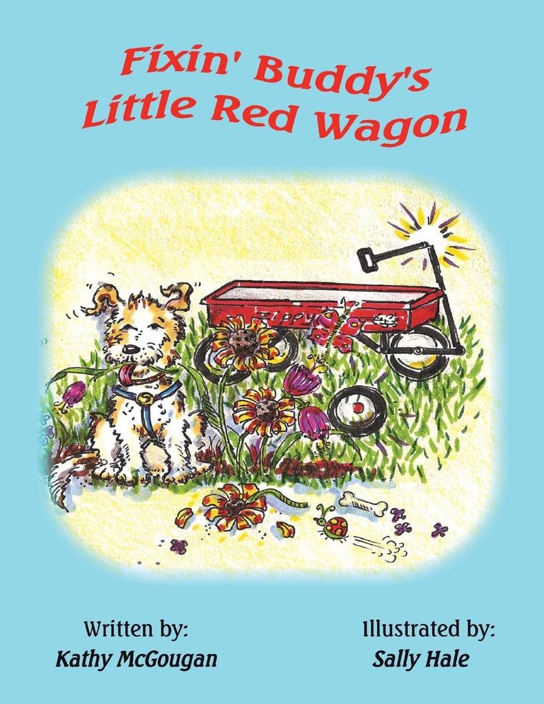 Fixin' Buddy's Little Red Wagon