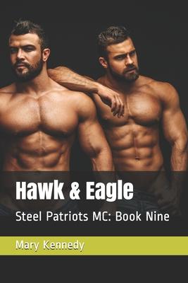 Hawk & Eagle: Steel Patriots MC: Book Nine