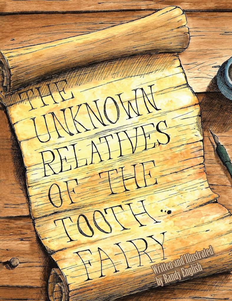The Unknown Relatives of the Tooth Fairy