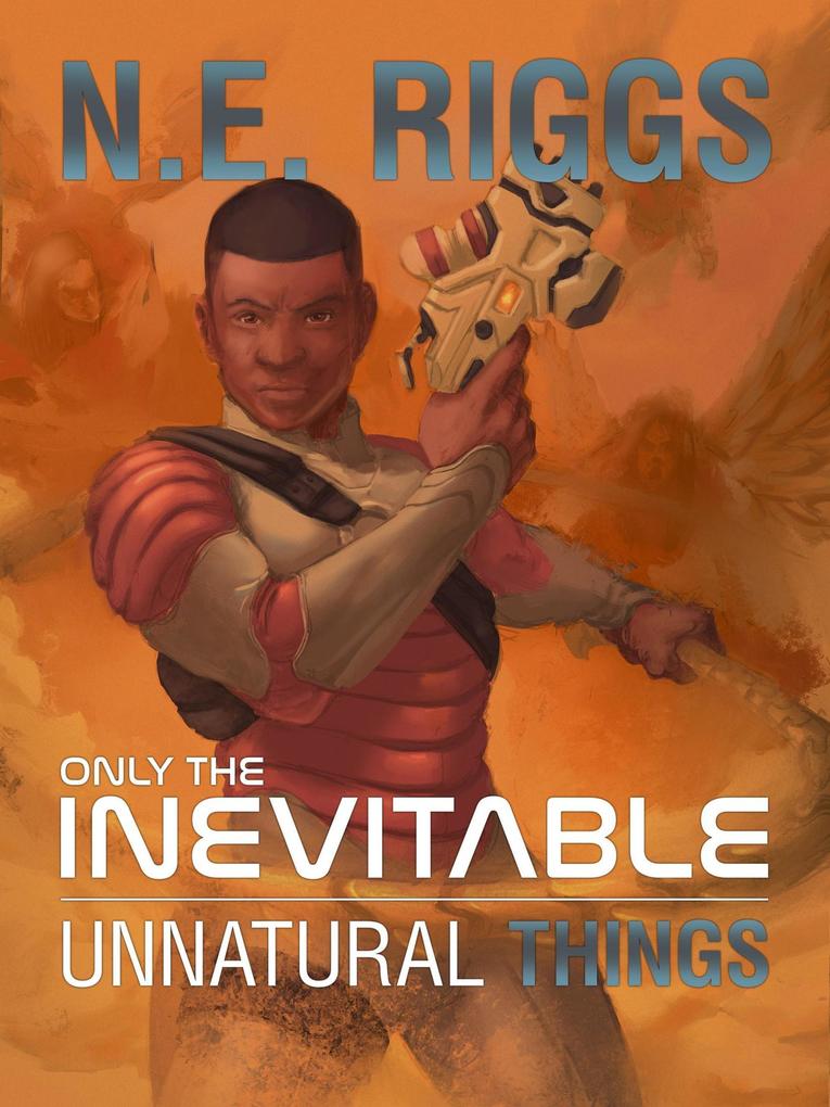 Unnatural Things (Only the Inevitable #12)