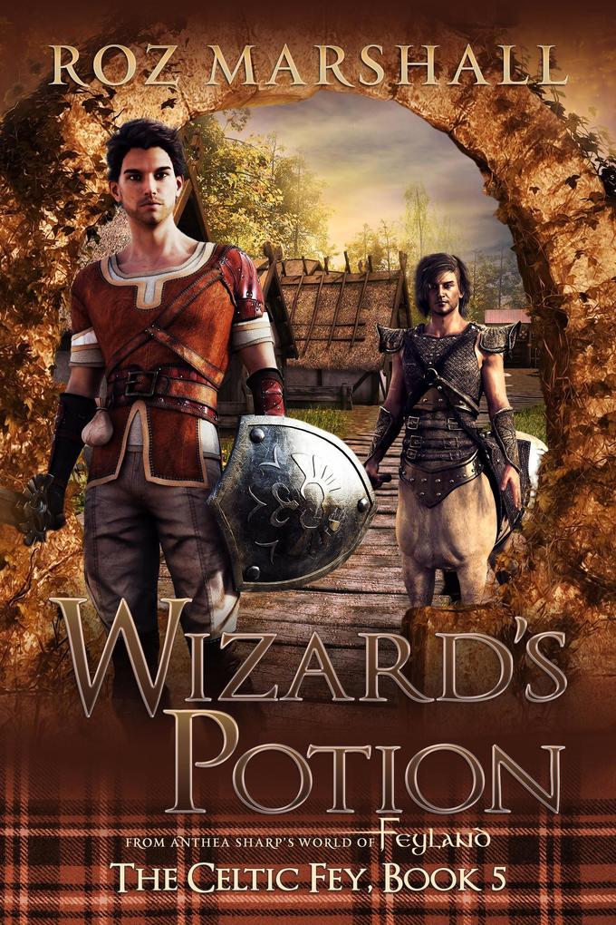 Wizard‘s Potion (The Celtic Fey #5)