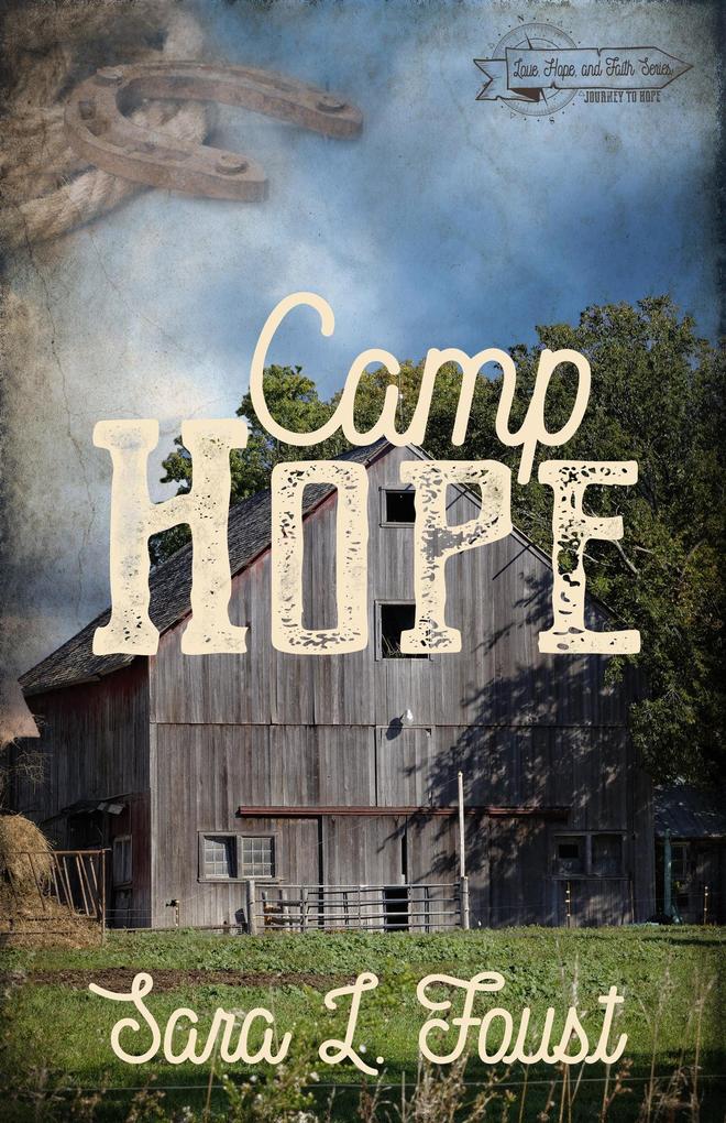 Camp Hope: Journey to Hope (Love Hope and Faith)