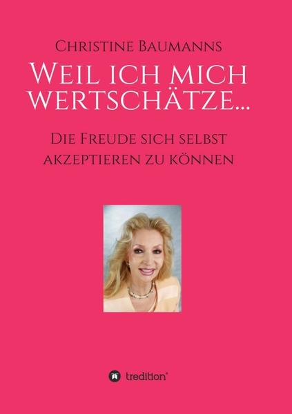 Weil ich mich wertschätze...