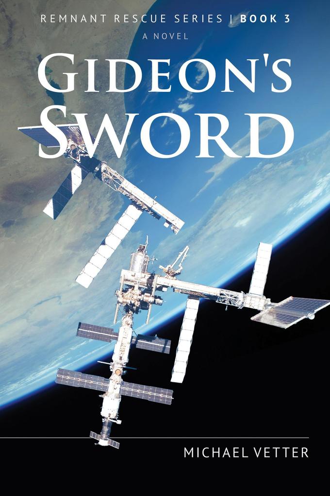 Gideon‘s Sword (Remnant Rescue #3)