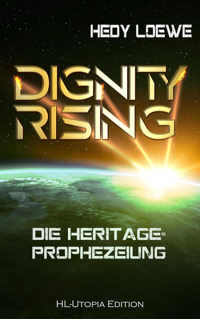 Dignity Rising 2: Die Heritage-Prophezeiung