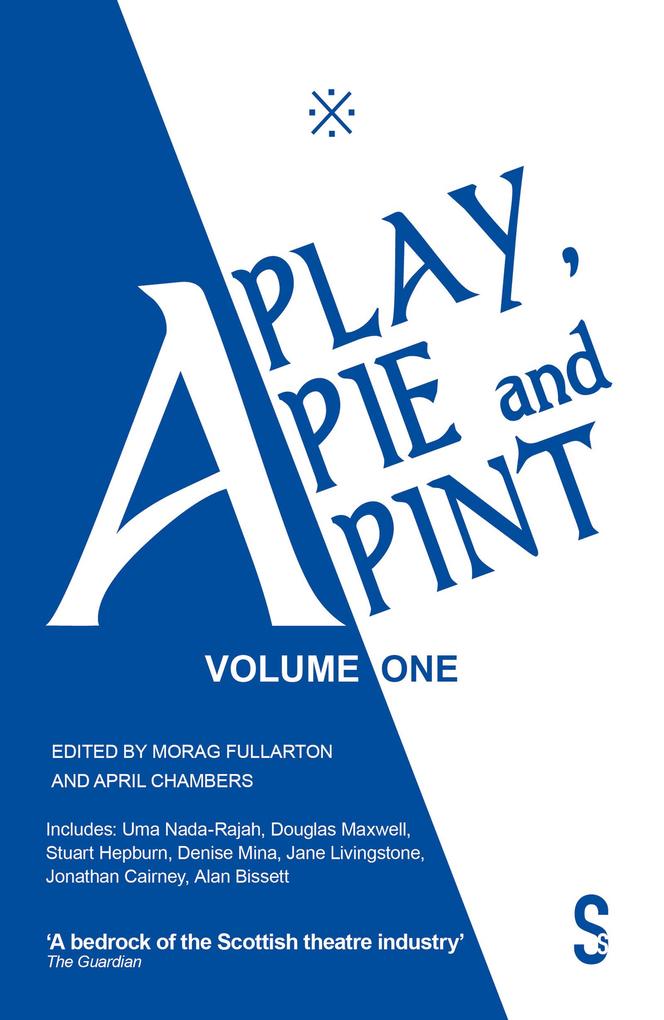 A Play A Pie and A Pint: Volume One