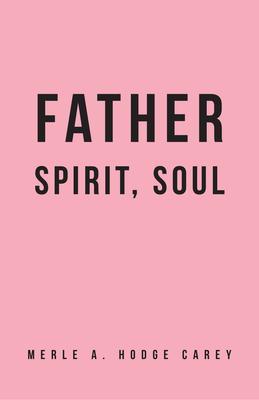 Father Spirit Soul