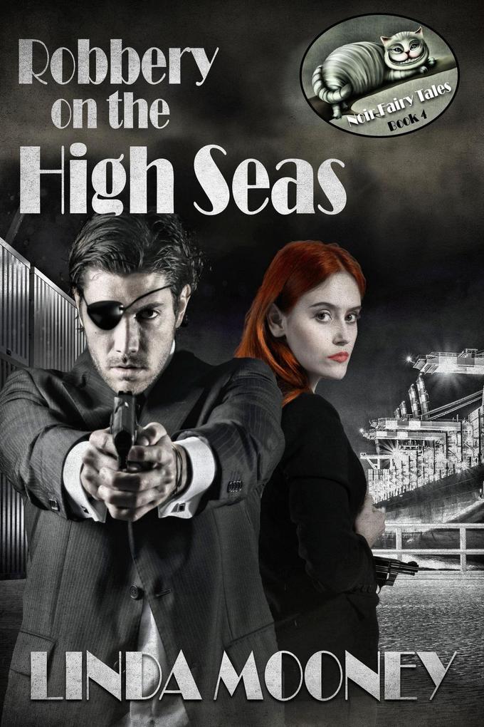 Robbery on the High Seas (Noir Fairy Tales #4)