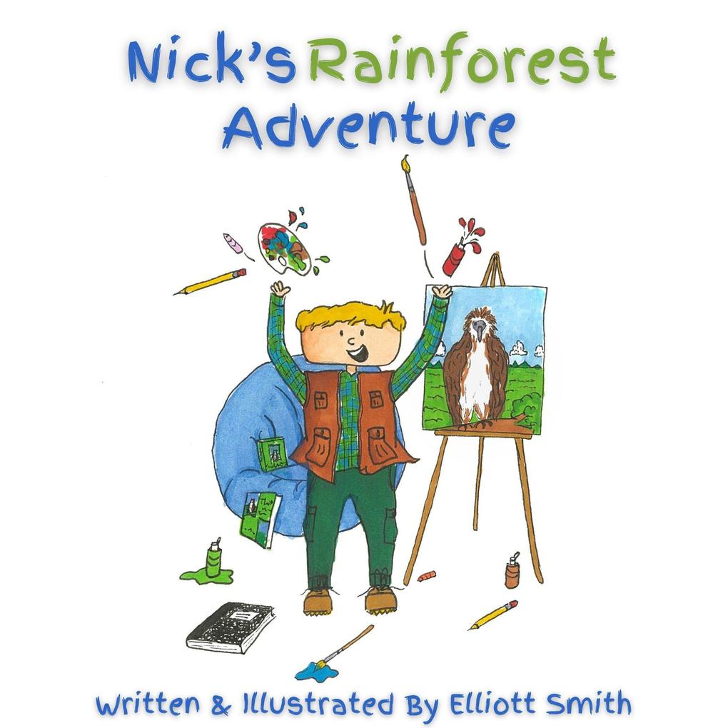 Nick‘s Rainforest Adventure (Nick‘s Adventures #2)