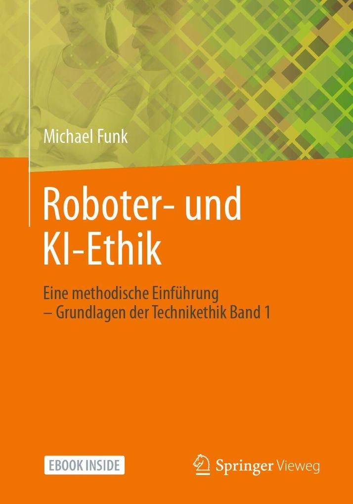 Roboter- und KI-Ethik: Eine methodische Einführung – Grundlagen der Technikethik Band 1 - Bild 4