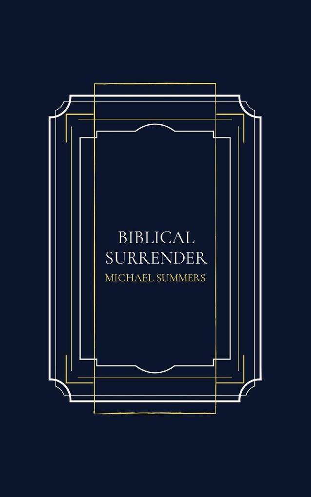 BIBLICAL SURRENDER