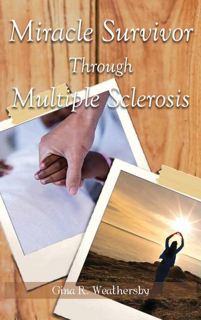 Miracle Survivor Through Multiple Sclerosis