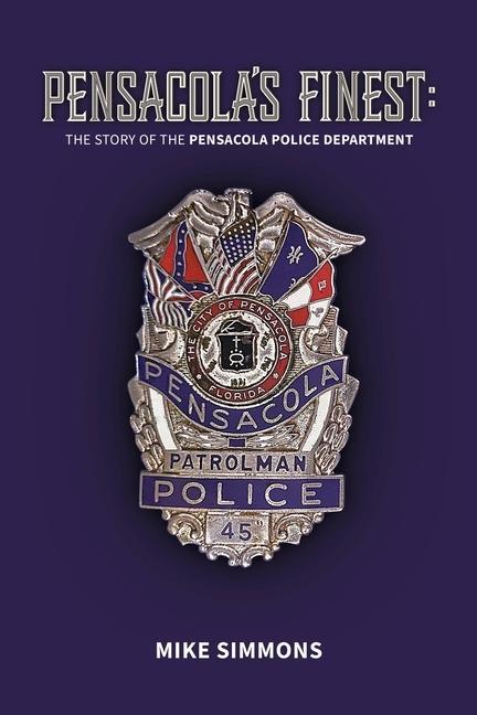 Pensacola‘s Finest: The Story of the Pensacola Police Department