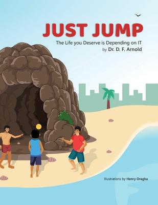 Just Jump: The Life You Deserve is Depending on IT