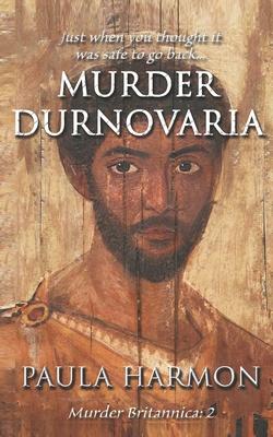 Murder Durnovaria: Just when you thought it was safe to go back