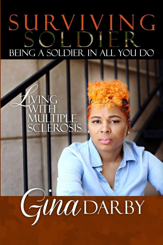 Surviving Soldier Living with Multiple Sclerosis
