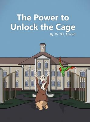 The Power to Unlock the Cage