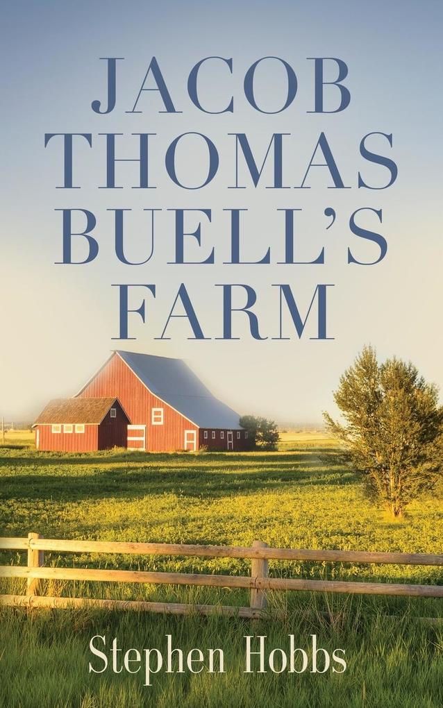 JACOB THOMAS BUELL'S FARM