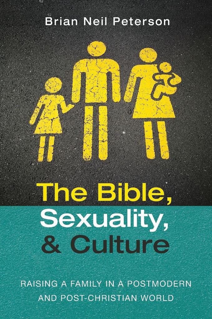 The Bible Sexuality and Culture