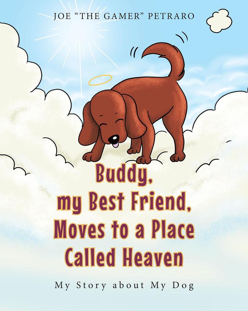 Buddy my Best Friend Moves to a Place Called Heaven