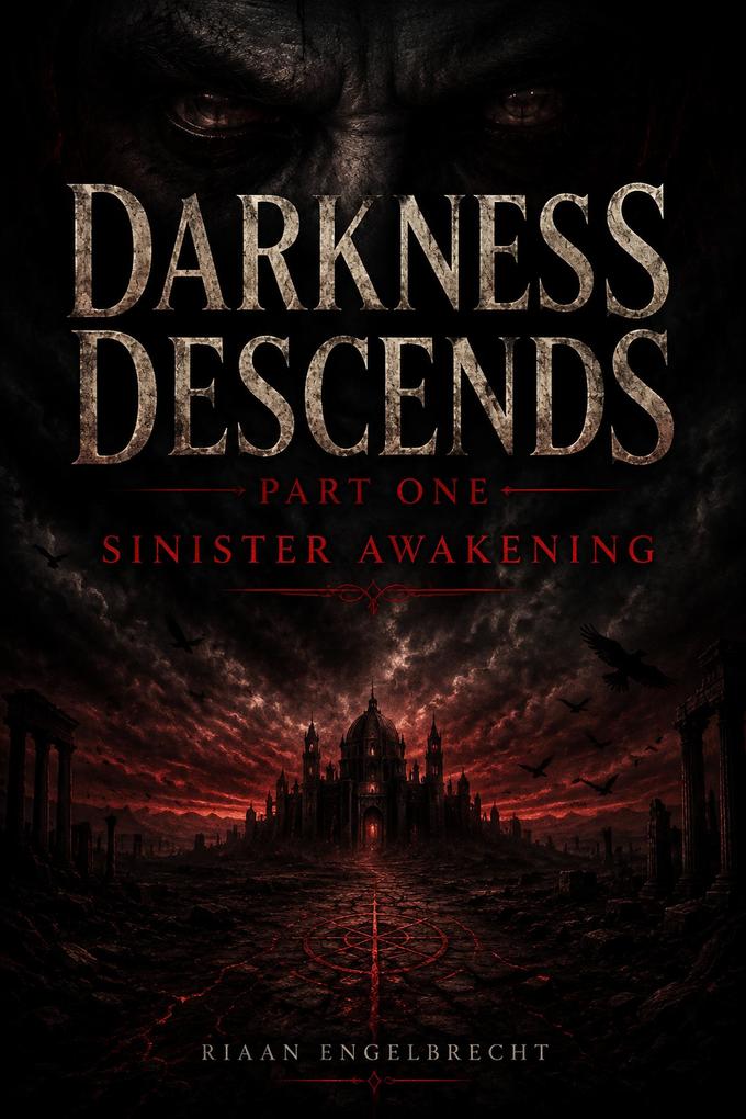 Darkness Descends Part One: Sinister Awakening
