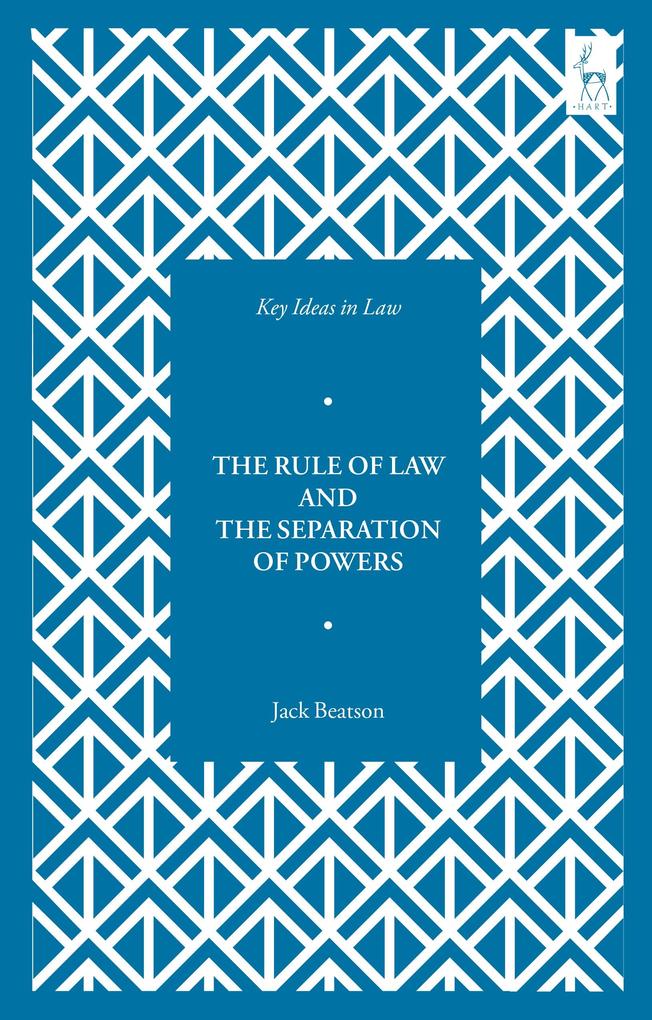 Key Ideas in Law: The Rule of Law and the Separation of Powers